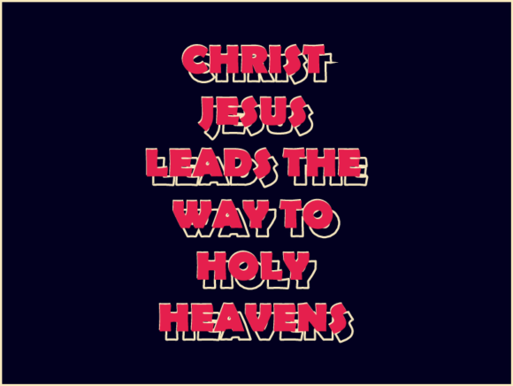 Christ Jesus Leads the Way to Holy Heaven and the Rise of Personalized Apparel