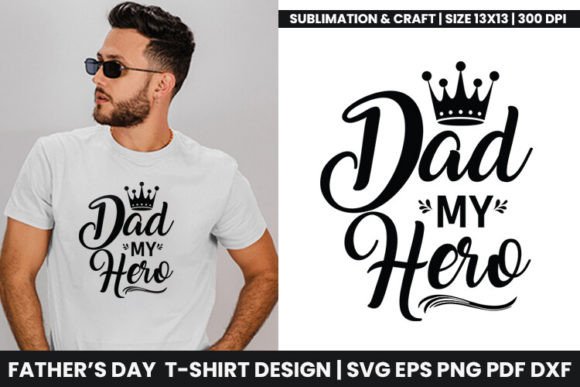 Dad My Hero Svg: More Than a Design, It’s a Tribute That Works Everywhere