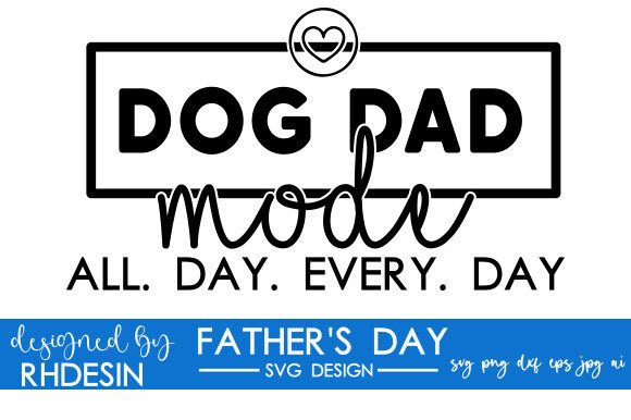 Dog Dad Mode: All Day, Every Day