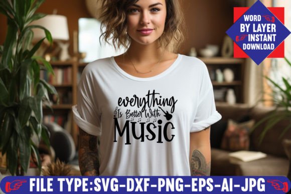 Everything is Better with Music Svg Desi