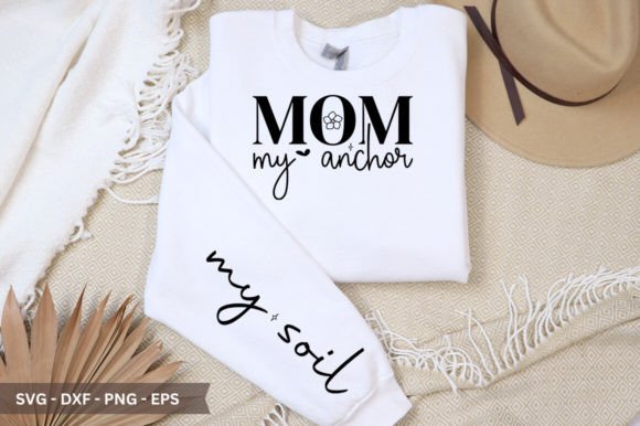 Mom My Anchor Sleeve SVG: A Design That Speaks to Stability and Sentiment