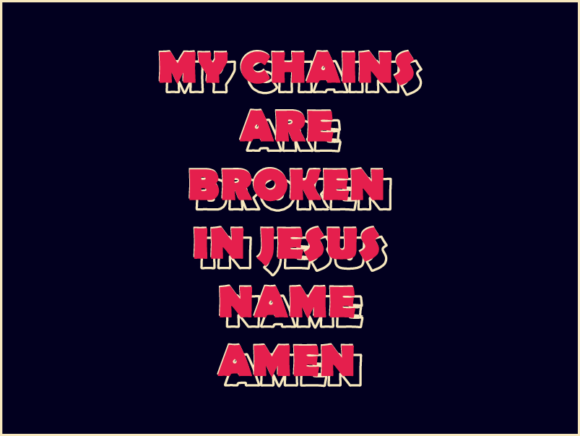 My Chains Are Broken in Jesus Name Amen the Power of Freedom and Expression