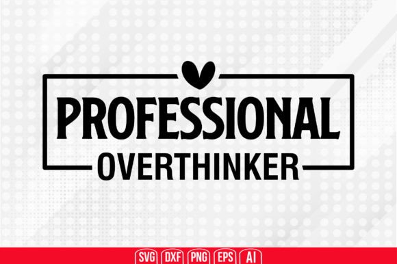 Professional Overthinker SVG
