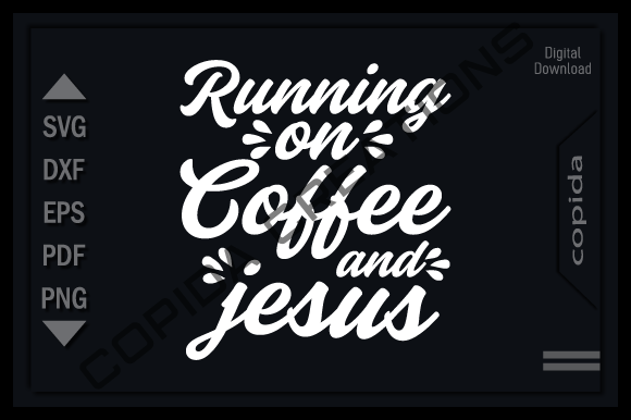 Running on Coffee and Jesus Svg Cut File: A Versatile Design for All Your Projects