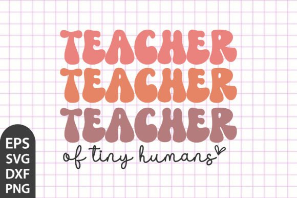 Teacher of Tiny Humans Svg Png Quotes: A Creative Tool for Educators and Parents