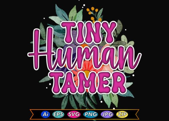 The Art of the Tiny Human Tamer: A Guide to Raising Young Children with Patience and Purpose