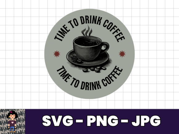 Time to Drink Coffee SVG Sticker Guide